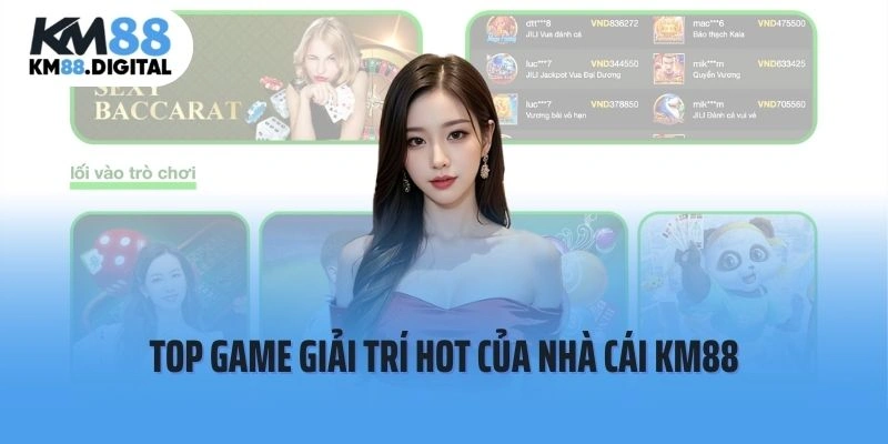 Top game giải trí hot của nhà cái KM88
